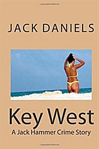 Key West: A Jack Hammer Crime Story (Paperback)