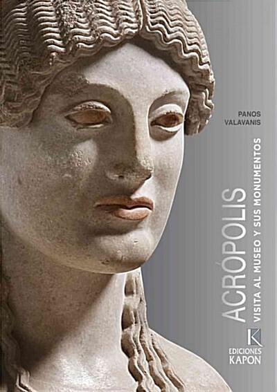 Acropolis: Visita Al Museo Y Sus Monumentos (Paperback)