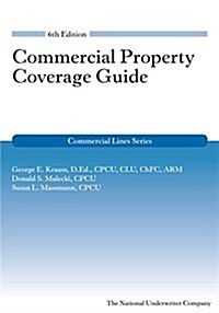 Commercial Property Coverage Guide, 6th Edition (Paperback, 6)
