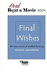 Final Wishes: Emagine Theatre (Paperback)