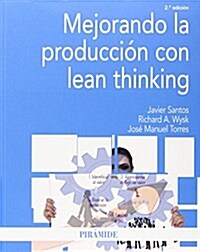 Mejorando la producci? con lean thinking / Improving Production with Lean Thinking (Paperback, Translation)