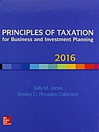 Principles of Taxation for Business and Investment Planning 2016 Edition with Connect (Hardcover, 19)