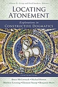 Locating Atonement: Explorations in Constructive Dogmatics (Paperback)