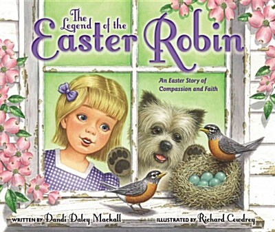 The Legend of the Easter Robin: An Easter Story of Compassion and Faith (Hardcover)