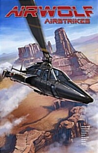 Airwolf Airstrikes, Volume 1 (Paperback)