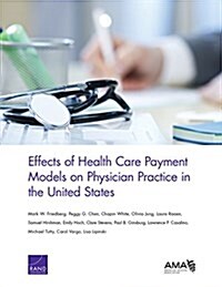 Effects of Health Care Payment Models on Physician Practice in the United States (Paperback)