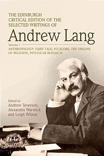 The Edinburgh Critical Edition of the Selected Writings of Andrew Lang, Volume 2 : Literary Criticism, History, Biography (Hardcover)