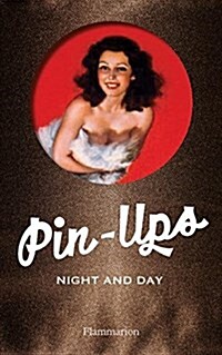 Pin-Ups: Night and Day (Hardcover)