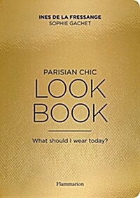 Parisian Chic Look Book: What Should I Wear Today? (Paperback)