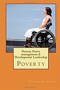 Poverty Power Management & Development Leadership: Poverty (Paperback)