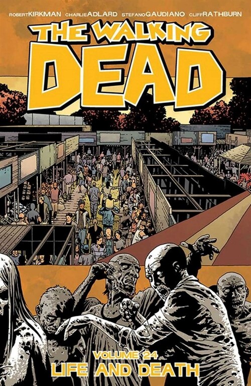 The Walking Dead Volume 24: Life and Death (Paperback)