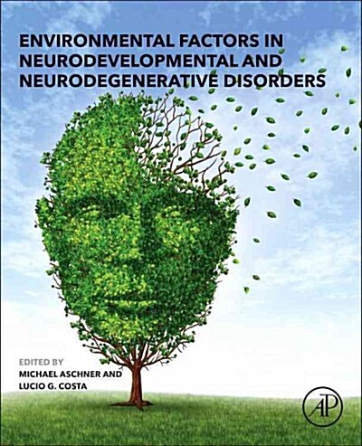 Environmental Factors in Neurodevelopmental and Neurodegenerative Disorders (Hardcover)