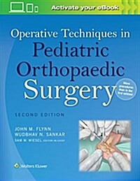 Operative Techniques in Pediatric Orthopaedic Surgery (Hardcover, 2)