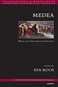 Medea : Myth and Unconscious Fantasy (Paperback)