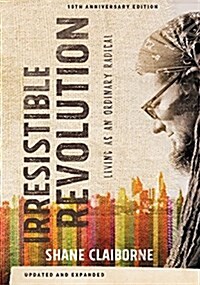 The Irresistible Revolution: Living as an Ordinary Radical (Paperback, 10, Updated, Expand)