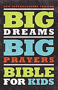 Big Dreams, Big Prayers Bible for Kids-NIV (Hardcover)