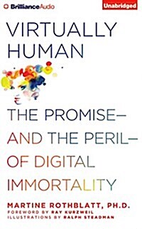 Virtually Human: The Promise--And the Peril--Of Digital Immortality (Audio CD)