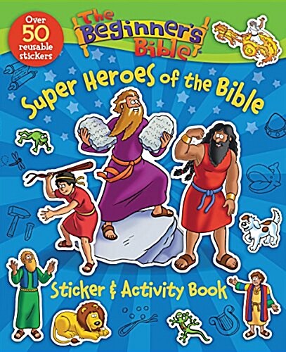 The Beginners Bible Super Heroes of the Bible Sticker and Activity Book (Paperback)