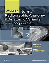 Atlas of Normal Radiographic Anatomy and Anatomic Variants in the Dog and Cat (Hardcover, 2)