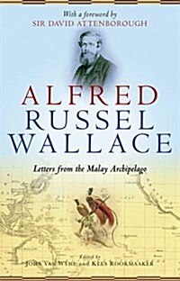 Alfred Russel Wallace : Letters from the Malay Archipelago (Paperback)