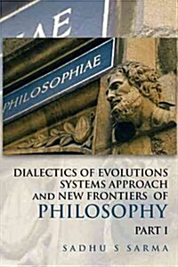 Dialectics of Evolutions Systems Approach and New Frontiers of Philosophy (Hardcover)