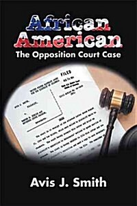 African American: The Opposition Court Case (Hardcover)