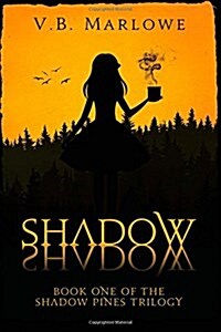 Shadow, Shadow: Book One of the Shadow Pines Trilogy (Paperback)