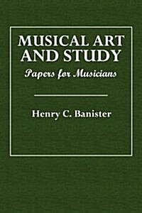 Musical Art and Study: Papers for Musicians (Paperback)