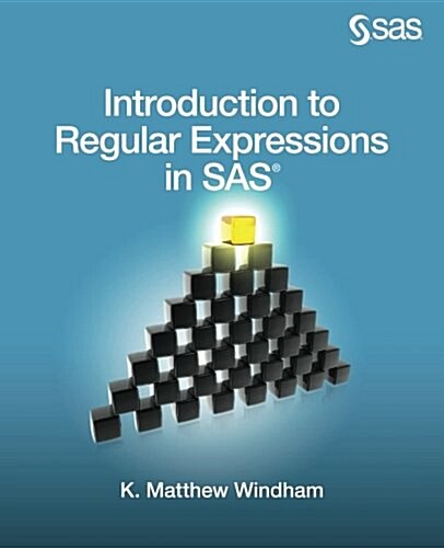 Introduction to Regular Expressions in SAS (Paperback)