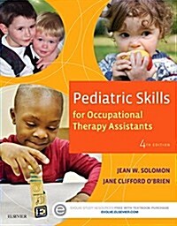 Pediatric Skills for Occupational Therapy Assistants (Paperback, 4)