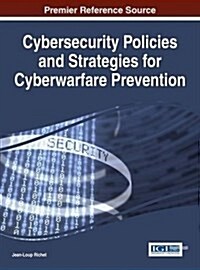 Cybersecurity Policies and Strategies for Cyberwarfare Prevention (Hardcover)