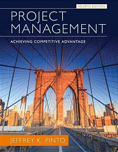 Project Management: Achieving Competitive Advantage (Hardcover, 4, Revised)