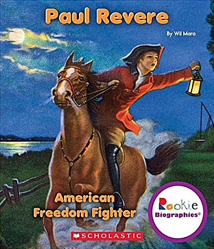 Paul Revere (Rookie Biographies) (Library Binding, Library)