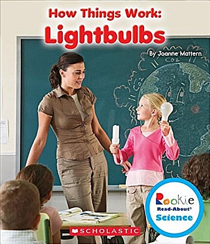 Lightbulbs (Rookie Read-About Science: How Things Work) (Paperback)