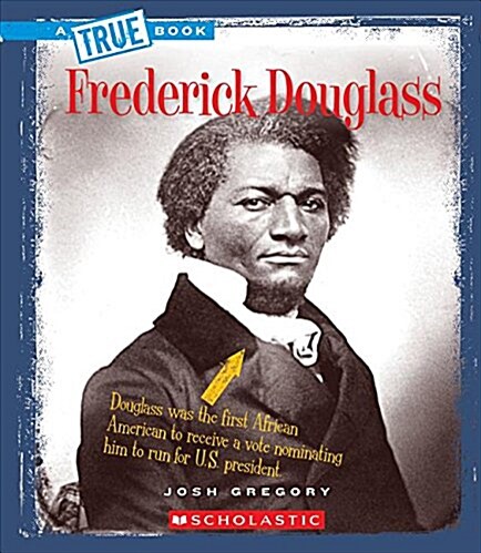 Frederick Douglass (a True Book: Biographies) (Paperback)