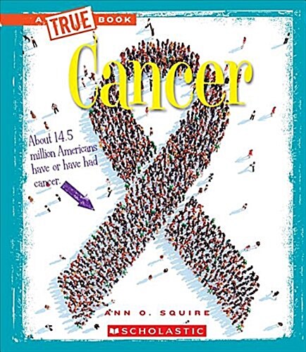 Cancer (a True Book: Health) (Hardcover, Library)
