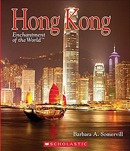 Hong Kong (Enchantment of the World) (Hardcover, Library)