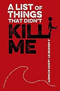 A List of Things That Didnt Kill Me: A Memoir (Paperback)