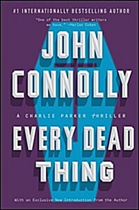 Every Dead Thing: A Charlie Parker Thrillervolume 1 (Paperback)