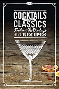 Cocktails: The New Classics (Hardcover)