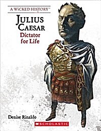 Julius Caesar (Revised Edition) (a Wicked History) (Paperback)