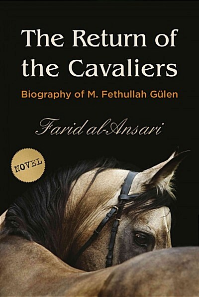 The Return of the Cavaliers: Biography of Fethullah Gulen (Paperback)