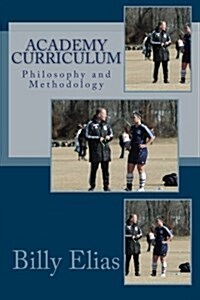 Academy Curriculum: Philosophy and Methodology (Paperback)