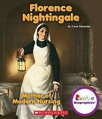 Florence Nightingale: Mother of Modern Nursing (Rookie Biographies) (Paperback)