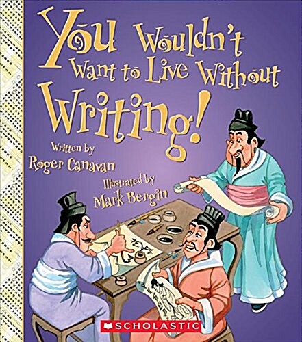 You Wouldnt Want to Live Without Writing! (You Wouldnt Want to Live Without...) (Paperback)