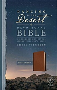 Dancing in the Desert Devotional Bible-NLT: A Refreshing Spiritual Journey with Gods People (Imitation Leather)