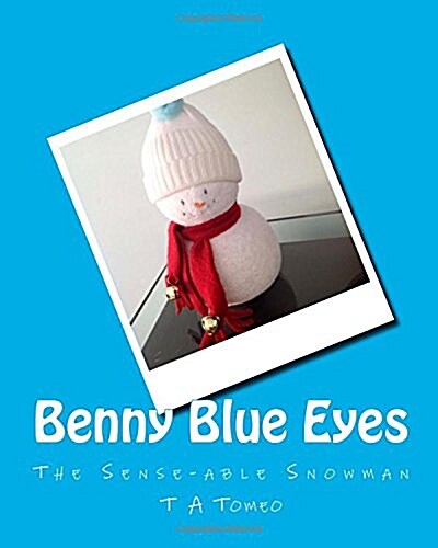 Benny Blue Eyes: The Sense-Able Snowman (Paperback)