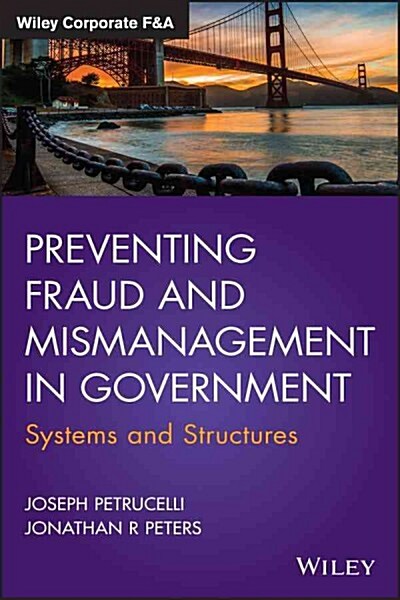 Preventing Fraud and Mismanagement in Government: Systems and Structures (Hardcover)