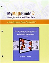 Mymathguide: Notes, Practice, and Video Path for Developmental Mathematics (Paperback, 9, Revised)