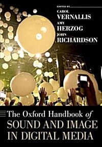 The Oxford Handbook of Sound and Image in Digital Media (Paperback)
